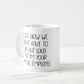 私は自分が自分だと大声で言わなくてもいいことがいかに好きだ コーヒーマグカップ (正面左)