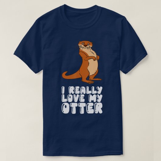 私は自分のカワウソを本当に愛している Tシャツ (デザイン正面)
