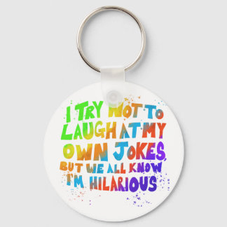 私は自分のジョークに笑わないよ数々のうにする キーホルダー