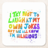 私は自分のジョークを笑わないようにしている スクエアペーパーコースター (正面)