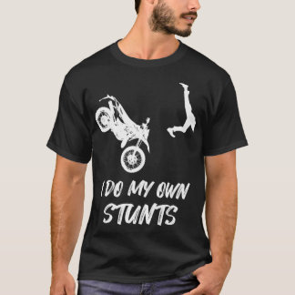 私は自分のスタントおもしろいダートバイク事故を壊した Tシャツ