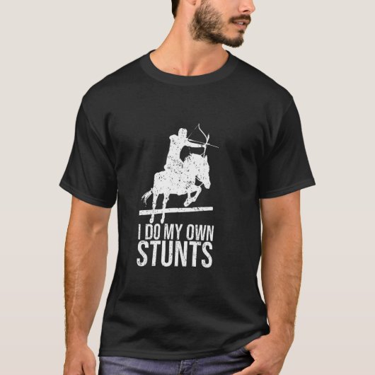 私は自分のスタントの弓馬射手をする Tシャツ (正面)