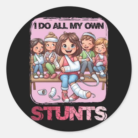 私は自分のスタントの腕を折るとすぐに腕が良くなる ラウンドシール (正面)