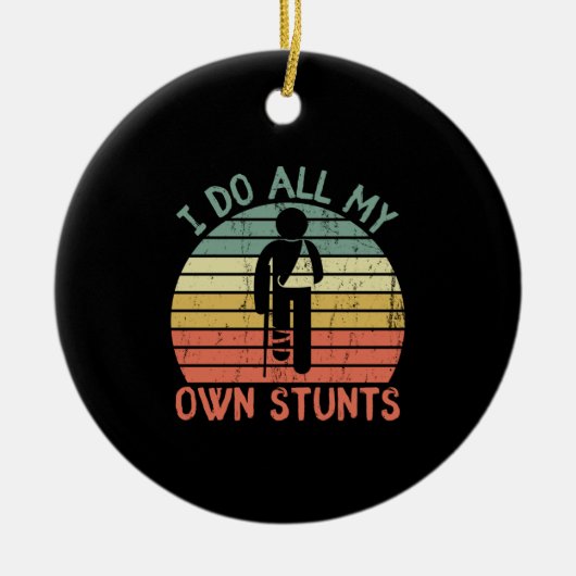 私は自分のスタントを全おもしろいて脚の手を陪審 セラミックオーナメント (正面)