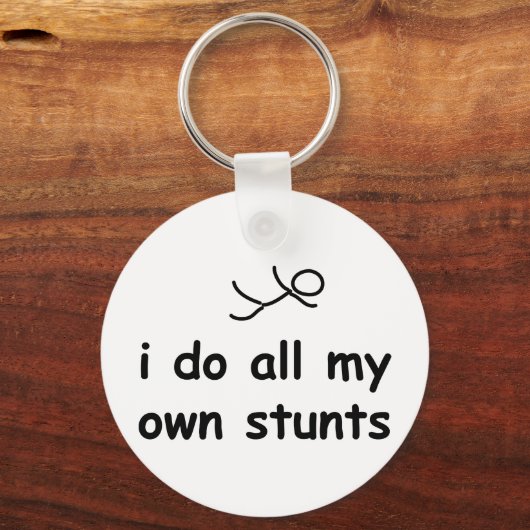 私は自分のスタントを全て自分でやっている キーホルダー (正面)