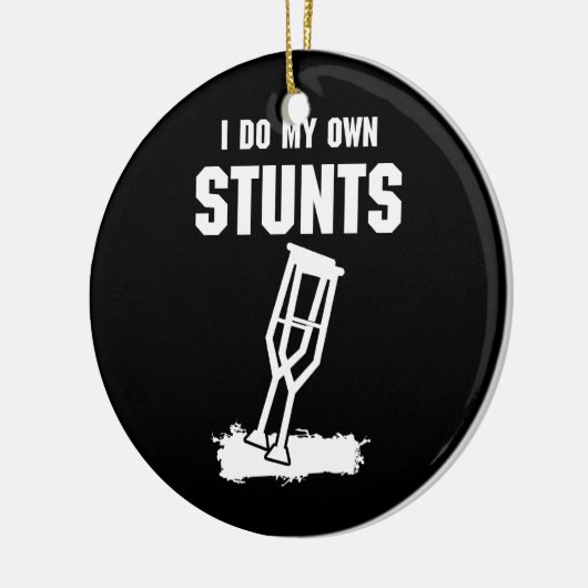 私は自分のスタントを行う – 良いギフト傷害レッグを得る セラミックオーナメント (左)