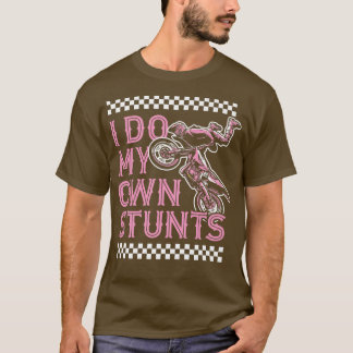 私は自分のスタントバイクおもしろいバイクもしくは自転車に乗る人ダートビックをする Tシャツ