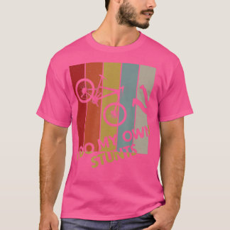 私は自分のスタントマウンテンバイクおもしろいサイクリングバイクもしくは自転車に乗る人 Tシャツ