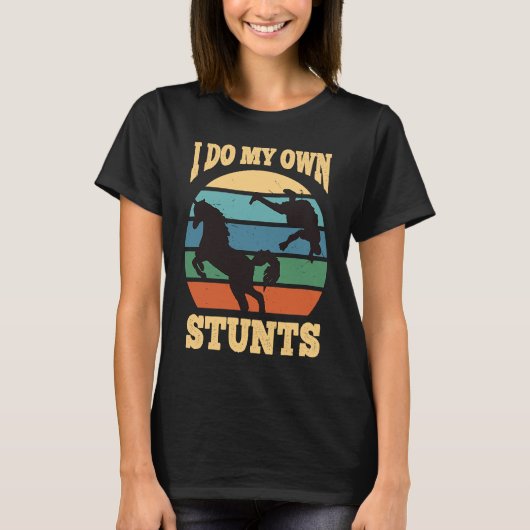 私は自分のスタント馬が早く元気になる Tシャツ (正面)