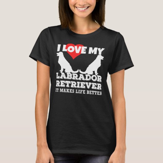 私は自分のラブラドールが好きで生活が良くなる Tシャツ (正面)