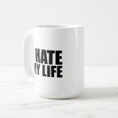 私は自分の人生が嫌いだ コーヒーマグカップ (正面左)