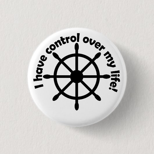 私は自分の人生を支配している！ 缶バッジ (正面)