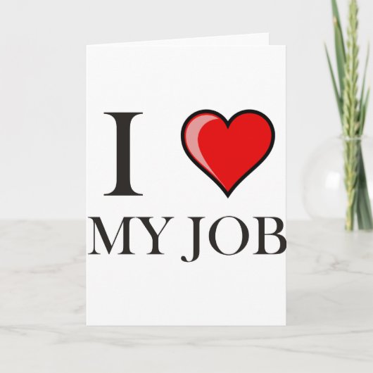 私は自分の仕事が大好きです カード (正面)