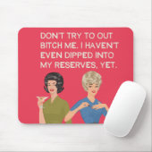 私は自分の埋蔵量に浸かっていない… マウスパッド (マウス)