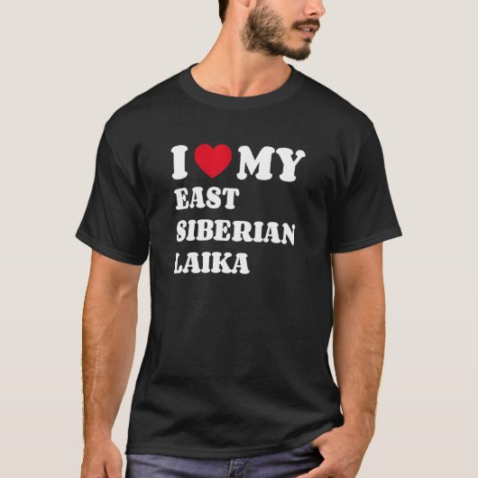私は自分の東シベリアのライカが大好き Tシャツ (正面)