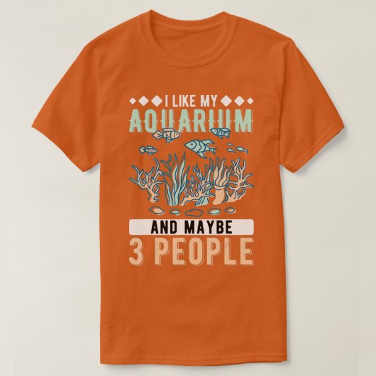 私は自分の水族館が好きで、多分3人の人々のアクアリスト –  Tシャツ (デザイン正面)