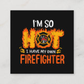 私は自分の消防士を持っているほど暑い スクエア名刺 (正面)