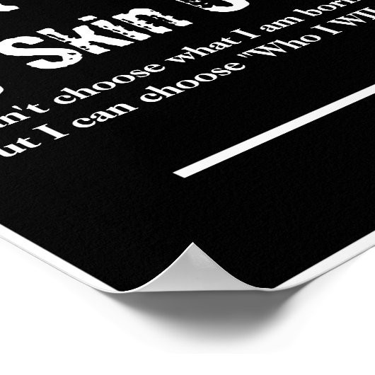 私は自分の肌の色で定義されていない – 黒 ポスター (角)