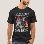 私は自分の自転車には乗らないが、自分のバイクもしくは自転車に乗る人には乗る Tシャツ (正面)