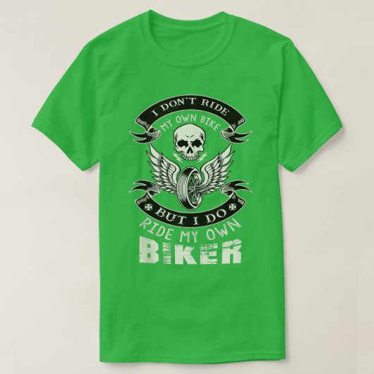 私は自分の自転車のシック妻オートバイの銀行に乗らない Tシャツ (デザイン正面)