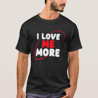 私は自分をもっと愛している Tシャツ