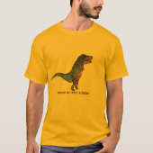 私は自分を恐竜のスローガンと呼んでいおもしろいない Tシャツ (正面)