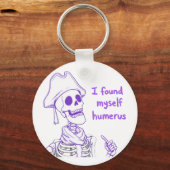 私は自分自身の上腕骨を見つけおもしろいた – Skeleton Pun キーホルダー (正面)