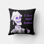 私は自分自身の上腕骨を見つけおもしろいた – Skeleton Pun クッション (裏面)