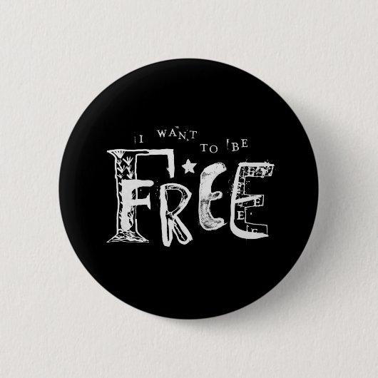 私は自由になりたい 缶バッジ (正面)