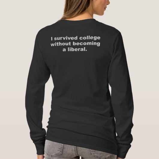 私は自由主義者にならないで大学を生き延びました Tシャツ (裏面)