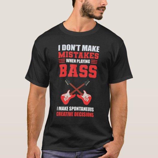 私は自発的な決定を行うベースプレイヤーバスギット Tシャツ (正面)