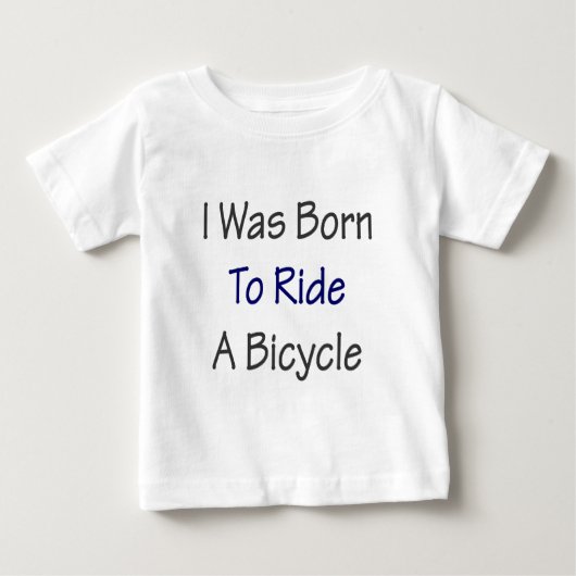 私は自転車に乗って生まれました ベビーTシャツ (正面)