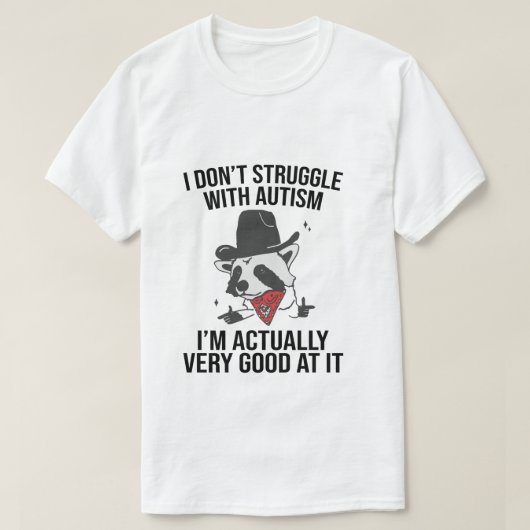 私は自閉症のシャツと格闘しなおもしろいい Tシャツ (デザイン正面)