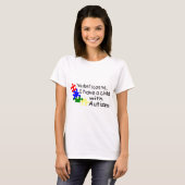 私は自閉症の子供がいる私をおびえさせません Tシャツ (正面フル)