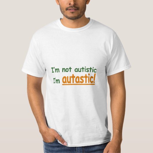 私は自閉症私ですAutasticではないです! (自閉症の認識度) Tシャツ (正面)