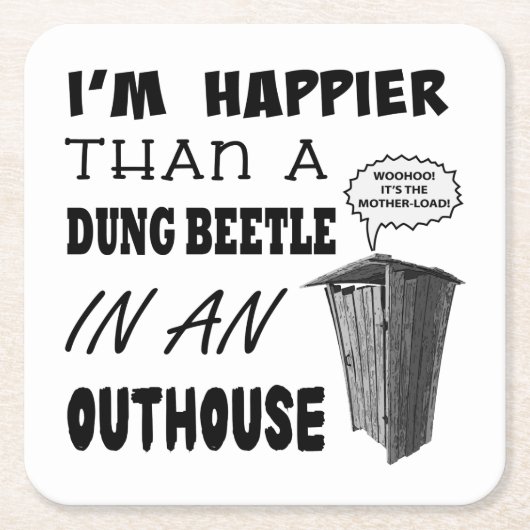 私は船外小屋で糞ビートルより幸せだ スクエアペーパーコースター (正面)