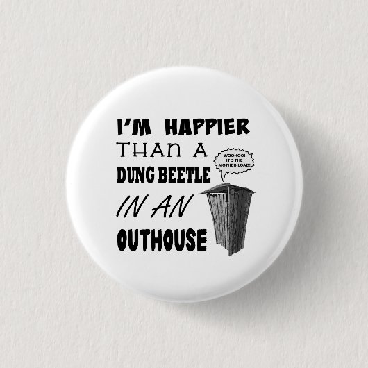 私は船外小屋で糞ビートルより幸せだ 缶バッジ (正面)