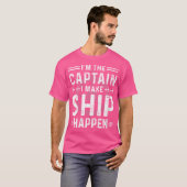 私は船長です、私が船を動かします Tシャツ (正面フル)