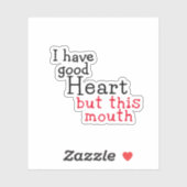 私は良いハートを持っているが、この口、おもしろいことわざ シール (シート)