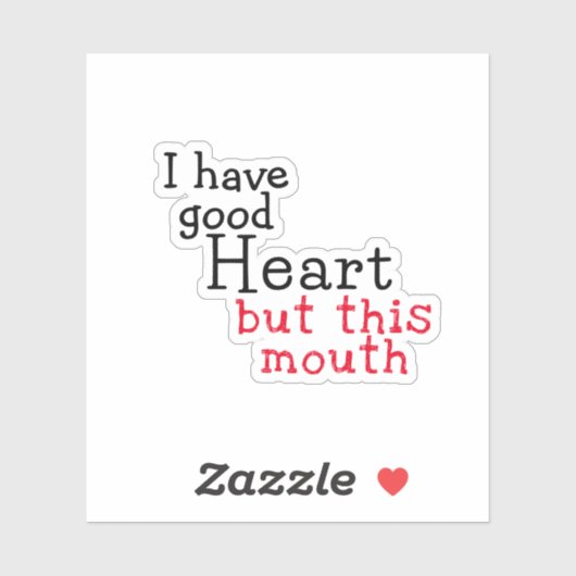 私は良いハートを持っているが、この口、おもしろいことわざ シール (シート)