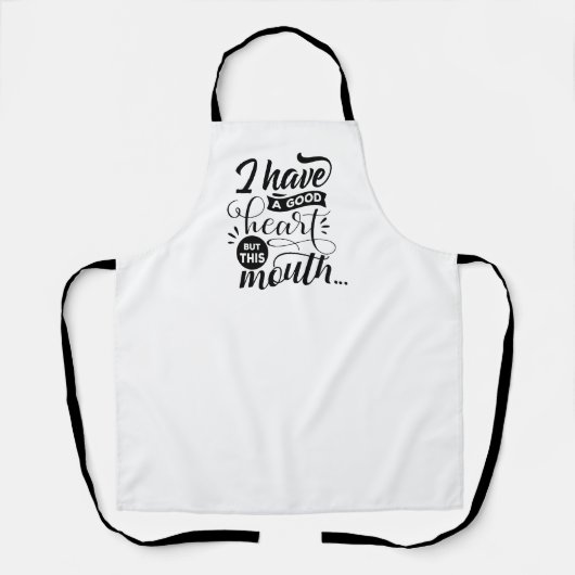 私は良いハートを持っているが、この口 |アセンブリおもしろい エプロン (正面)