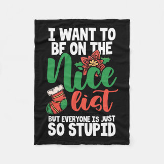 私は良いリストに載りたいが、誰もが公正である フリースブランケット