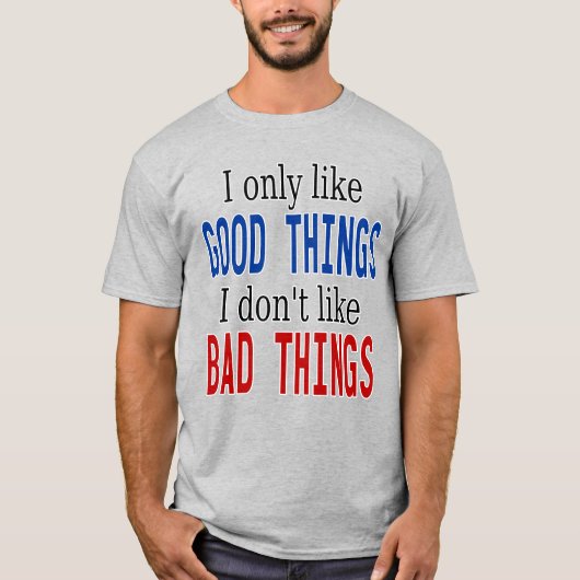 私は良い事が好きだが悪い事は嫌いだユニセックス Tシャツ (正面)