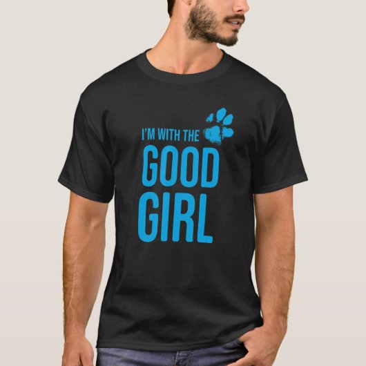 私は良い女の子の犬と一緒に1 Tシャツ (正面)