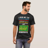 私は良い英語のビリヤードPool Snookを使用して私のチップをこする Tシャツ (正面フル)