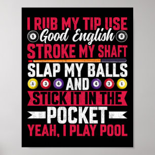 私は良い英語を使用して私のチップをこする – Pool おもしろい Billiar ポスター