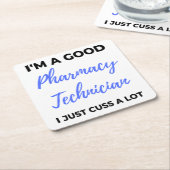 私は良い薬局の技術者である私はちょうど多くのことを考える2 スクエアペーパーコースター (アングル)