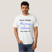 私は良い薬局の技術者である私はちょうど多くのことを考える2 Tシャツ (正面フル)