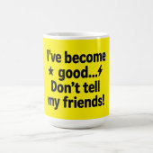 私は良くなった…私の友達に言うな！ – 羽五郎 コーヒーマグカップ (中央)