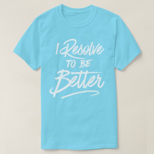 私は良くなる決心をする Tシャツ (デザイン正面)